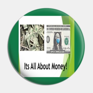 It's All About Money Pin