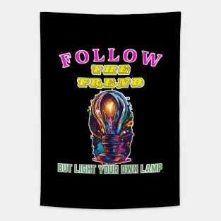 Follow the trend, but light your own lamp Tapestry