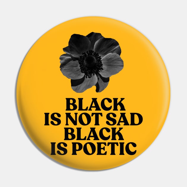 Black is not sad, Black is poetic Pin by HamzaNabil