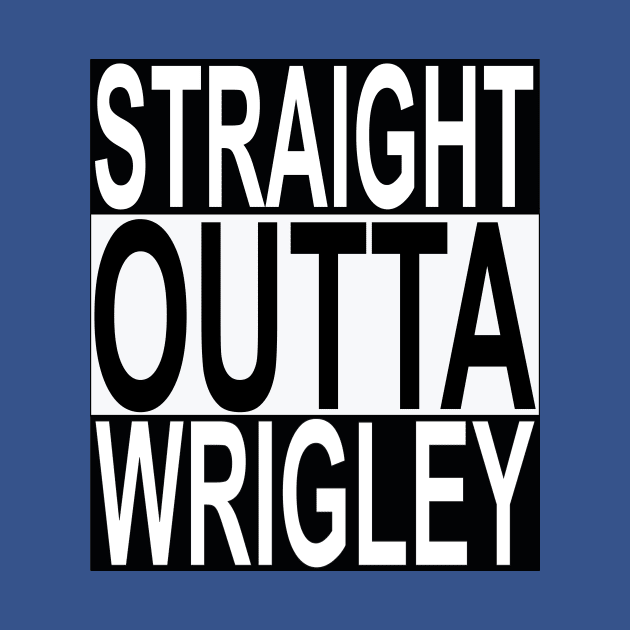 Straight Outta Wrigley ( Field ) by Retro Sports