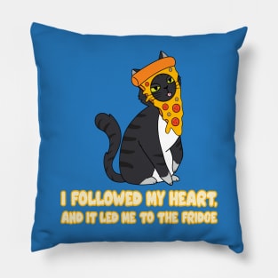 I followed my heart, and it led me to the fridge funny cat meme Pillow