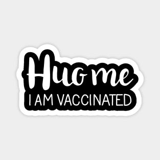 Kiss me I am vaccinated Magnet