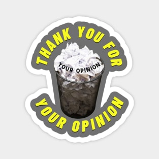 Thank you for your opinion Magnet