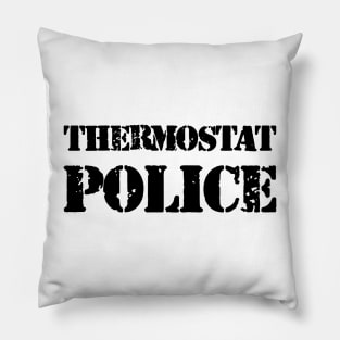 Thermostat Police Pillow