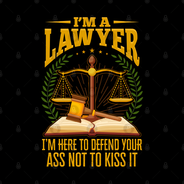 Im a Lawyer Funny Quote Gift by aneisha