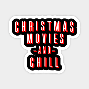 Christmas Movies and Chill Magnet