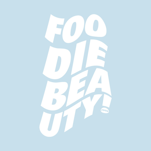 Disover Foodie Beauty - Foodie Gifts - T-Shirt