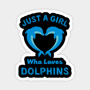 Juste une fille qui aime les dauphins Sticker Magnet