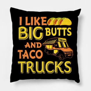 Cinco de Mayo I like big butts and taco Trucks Pillow