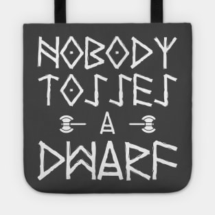 Nobody Tosses A Dwarf Tote