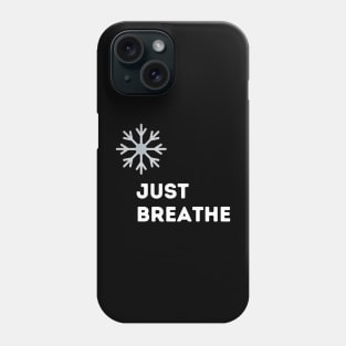 JUST BREATHE - WIM HOF INSPIRED 3. Phone Case