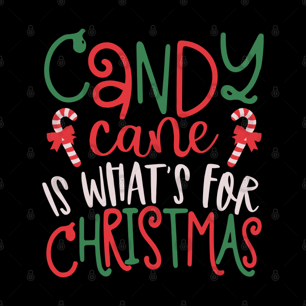 Candy Cane is Whats for Christmas-Christmas by Oosters