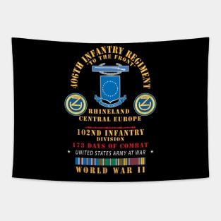406th Infantry Regiment, 102nd Infantry Div - Rhineland Central EUR WWII w EUR SVC X 300 Tapestry