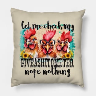 Let Me Check My Give A Shit O Meter Pillow