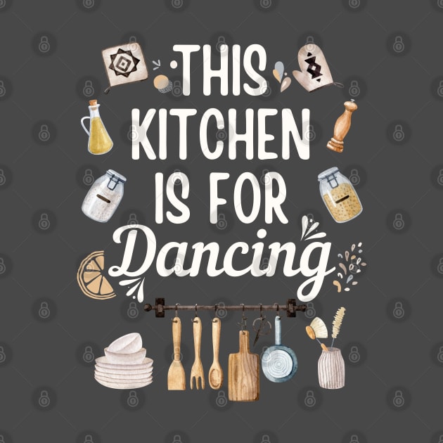 This Kitchen Is For Dancing by NatureGlow