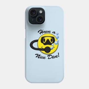 Cute Have a Nice Day Have a Nice Dive Scuba Diver Phone Case