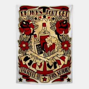 Drunks don't get tattooed Tapestry