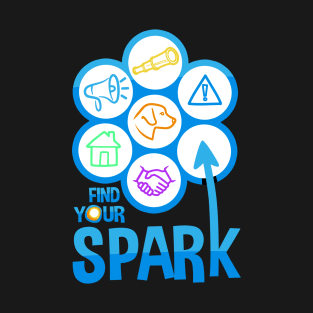 Find your Spark! T-Shirt