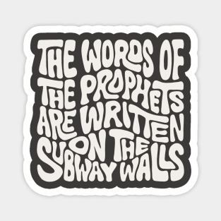 The Words of the Prophets are Written on the Subway Walls Word Art Magnet