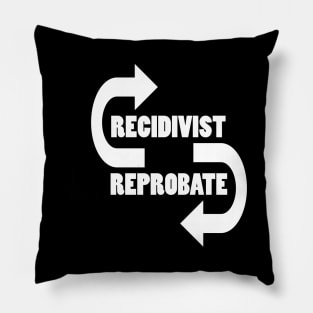 Recidivist - Reprobate Pillow