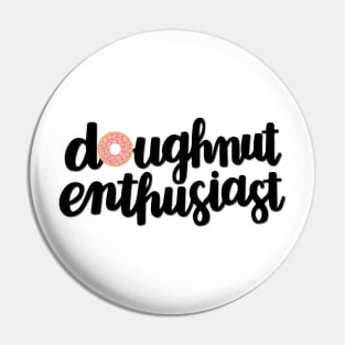 Doughnut Enthusiast Script (Pink) Pin