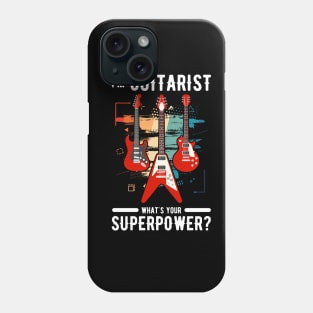 Im Guitarist Whats Your Super Power Phone Case