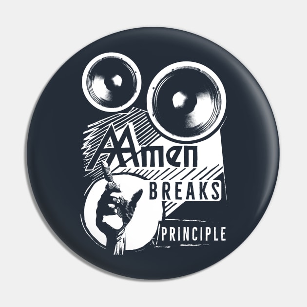 Amen Breaks Principle Pin by ek