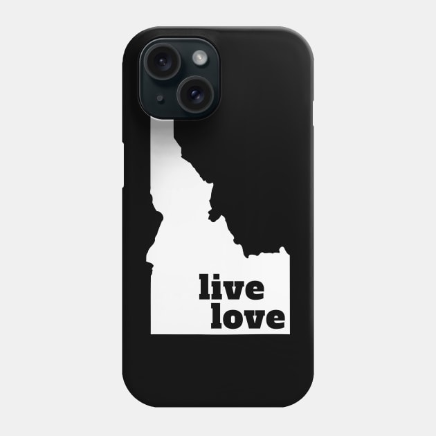Idaho - Live Love Idaho Phone Case by Yesteeyear
