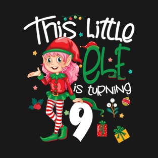 Kids Turning 9 Years Old, Girl Elf 9th Bday Party, Gnome Daughter T-Shirt