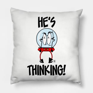 He's Thinking! Pillow