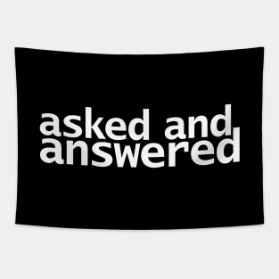 Asked and Answered Funny Typography Tapestry