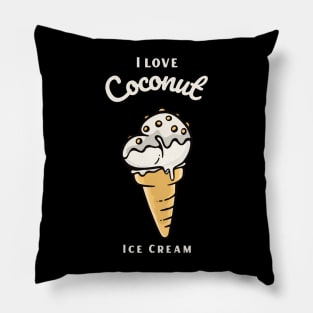 I Love Coconut Ice Cream Pillow