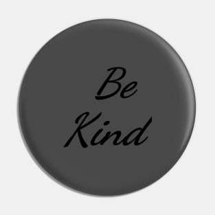 Be Kind Typography Art Minimal Design Pin