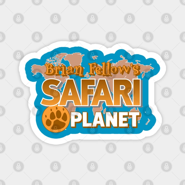 Brian Fellow's Safari Planet Magnet by BiggStankDogg