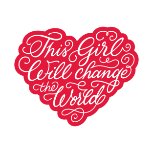 This Girl Will Change the World T-Shirt