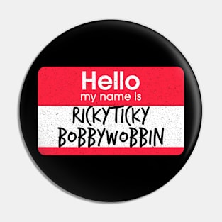 Impractical Jokers - Name Game - Rickyticky Bobbywobbin Pin