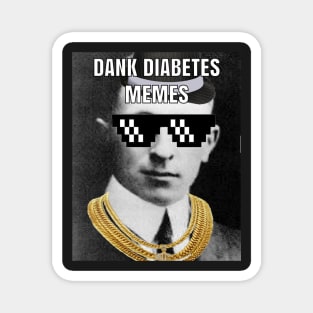 Dank Diabetes Memes Magnet