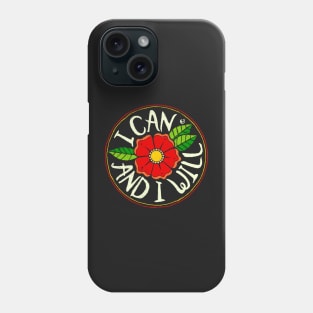 I can and I will Phone Case