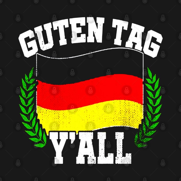 Guten Tag Y'all by dgimstudio44