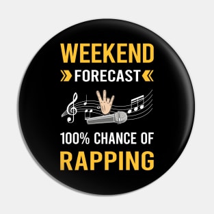 Weekend Forecast Rapping Rap Rapper Pin