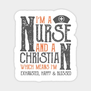 I Am A Christian And A Nurse Magnet