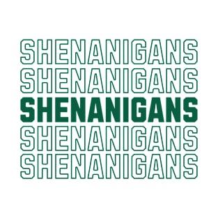 Shenanigans T-Shirt