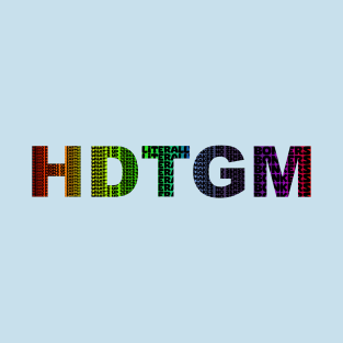 HDTGM T-Shirt