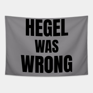 Hegel Was Wrong Tapestry