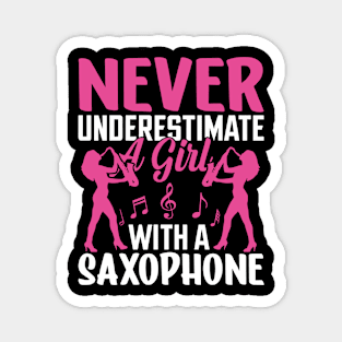 Never underestimate a GIRL with a saXOPHONE Magnet