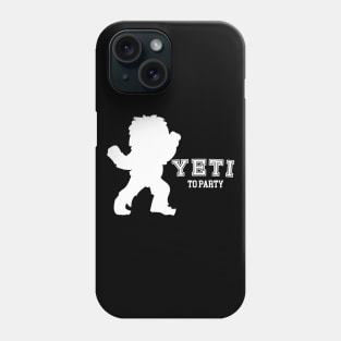 Yeti to party - Fun College Christmas Phone Case