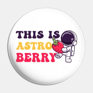 This Is Astro Berry Funny Strawberry Pin