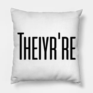 Theiyr're Intentionally Misspelled Annoy a grammar funny Pillow