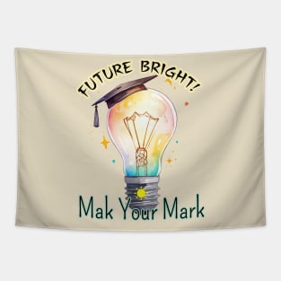 School's out, Future Bright! ☀️ Make Your Mark! Class of 2024, graduation gift, teacher gift, student gift. Tapestry