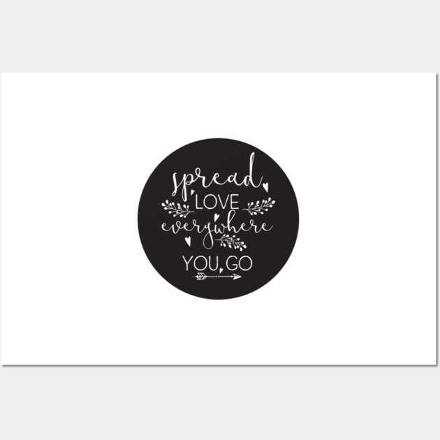 Inspirational Quote - Spread love everywhere you go | Art Board Print